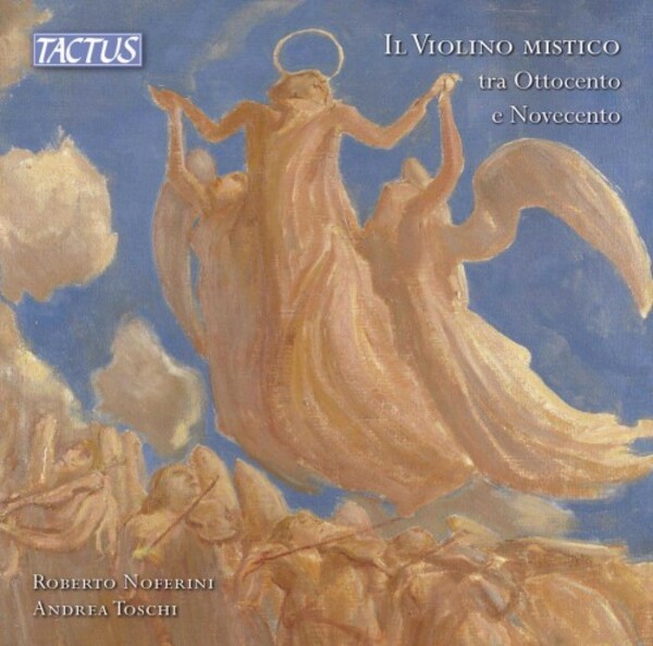 The Mystical Violin between the 19th and 20th Centuries | Tactus TC870002