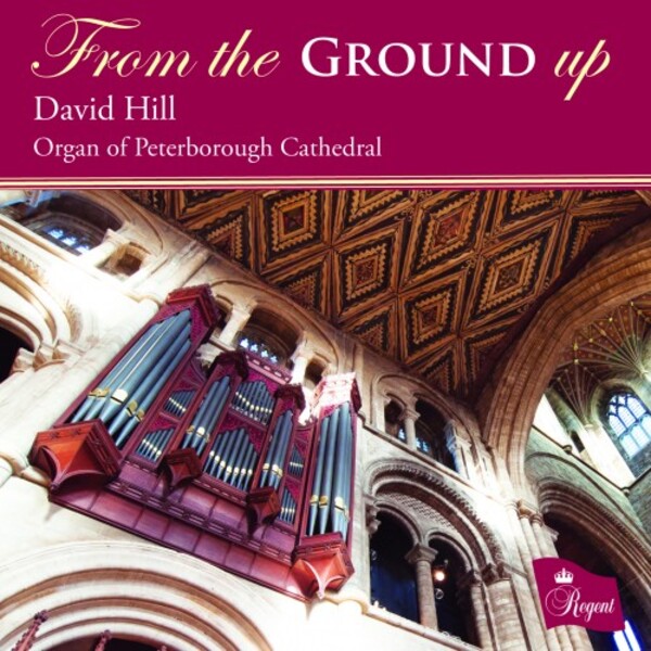 From the Ground Up: Organ Passacaglias from Peterborough Cathedral