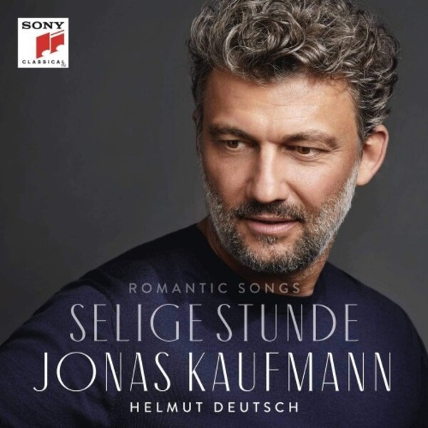 Jonas Kaufmann: Selige Stunde - Romantic Songs | Sony 19439783262