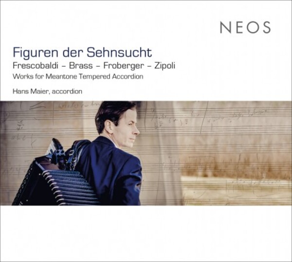 Figuren der Sehnsucht: Works for Meantone Tempered Accordion | Neos Music NEOS22001