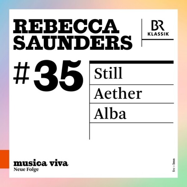R Saunders - Still, Aether, Alba | BR Klassik 900635