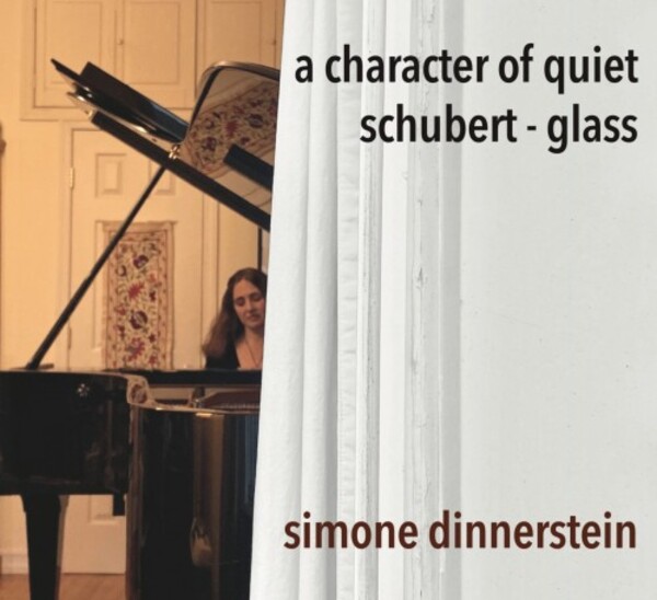 A Character of Quiet: Piano Works by Schubert & Glass | Orange Mountain Music OMM0147