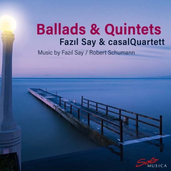 Say & Schumann - Ballads & Quintets | Solo Musica SM340