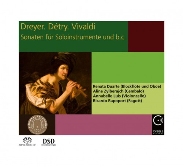 Dreyer, Detry & Vivaldi - Sonatas for Solo Instruments and Continuo | Cybele CybeleSACD231904