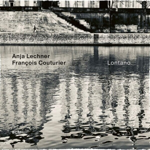 Anja Lechner & Francois Couturier: Lontano | ECM 0857705