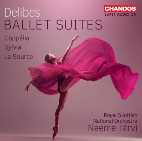 Delibes - Ballet Suites: La Source, Coppelia, Sylvia | Chandos CHSA5257
