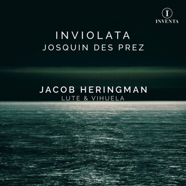 Inviolata: Motets by Josquin des Prez intabulated for Lute or Vihuela | Inventa Records INV1004