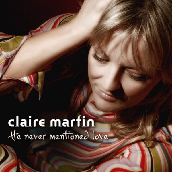 Claire Martin: He Never Mentioned Love