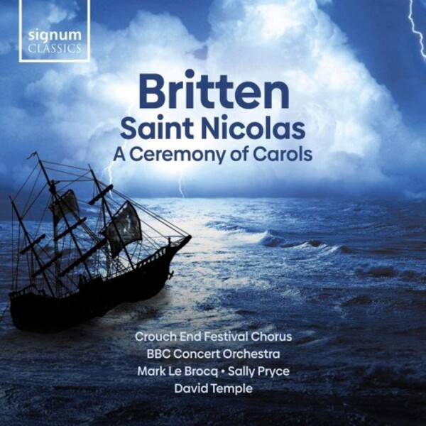 Britten - Saint Nicolas, A Ceremony of Carols | Signum SIGCD649