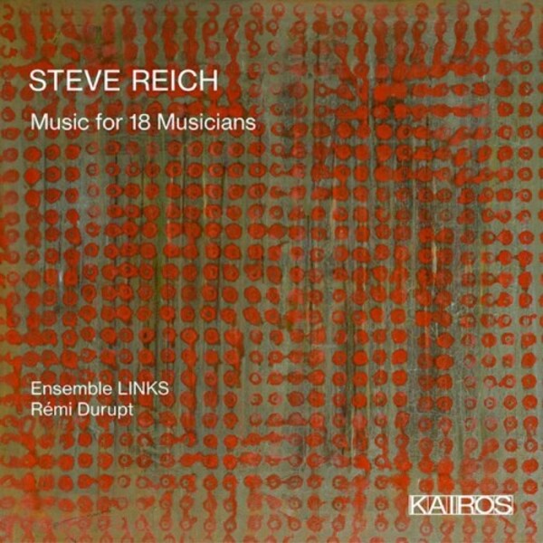 Reich - Music for 18 Musicians | Kairos KAI0015043