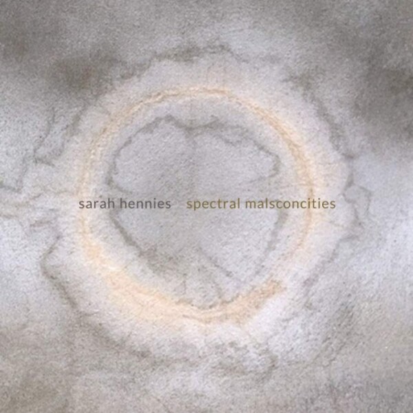 Hennies - Spectral Malsconcities