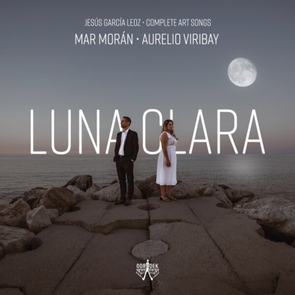 Garcia Leoz - Luna clara: Complete Art Songs | Odradek Records ODRCD403