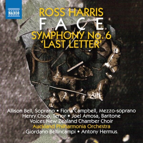 Ross Harris - Face, Symphony no.6 Last Letter | Naxos 8573994