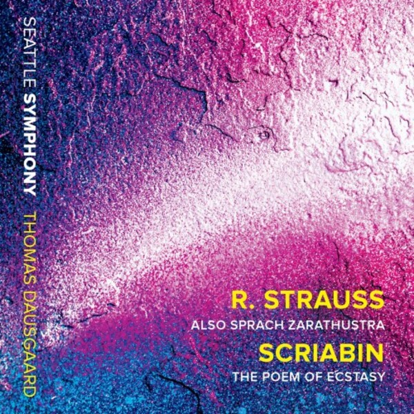 R Strauss - Also sprach Zarathustra; Scriabin - Le Poeme de l’Extase | Seattle Symphony Media SSM1025