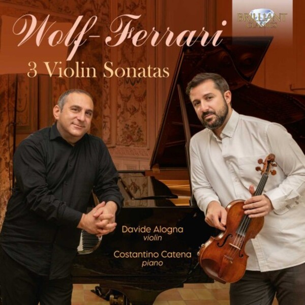 Wolf-Ferrari - 3 Violin Sonatas | Brilliant Classics 96093