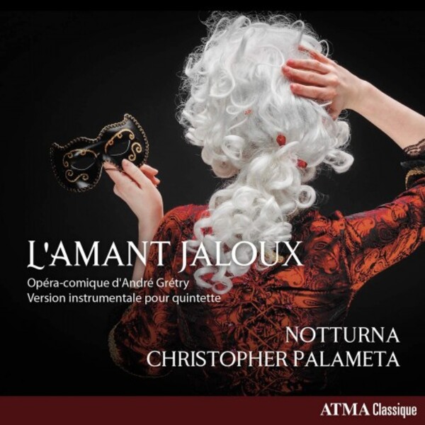 Gretry - L�Amant jaloux (arr. for chamber ensemble)