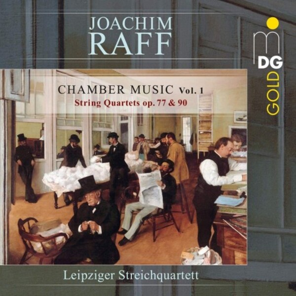Raff - Chamber Music Vol.1: String Quartets opp. 77 & 90 | MDG (Dabringhaus und Grimm) MDG3072187