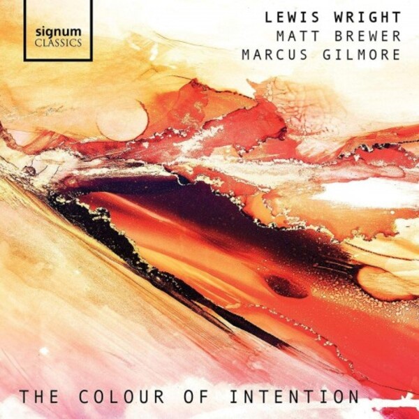 Lewis Wright - The Colour of Intention | Signum SIGCD634