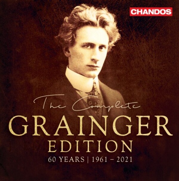The Complete Grainger Edition: 60 Years (1961-2021) | Chandos CHAN2019621