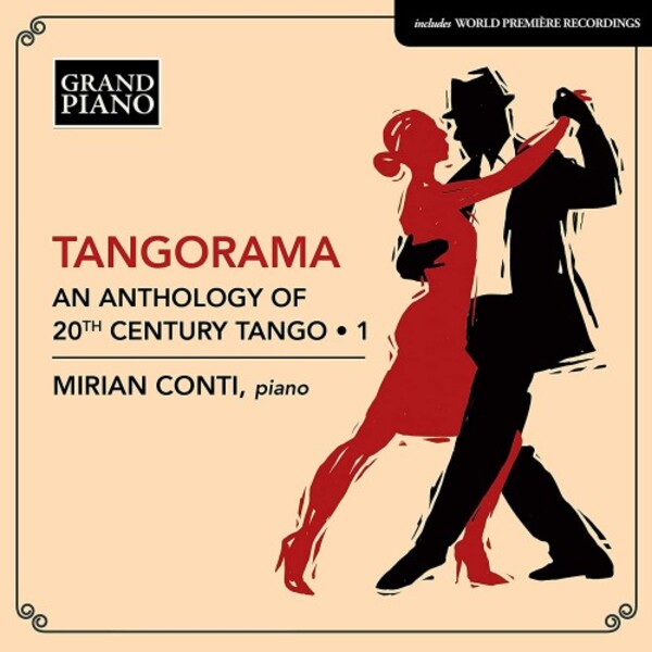 Tangorama: An Anthology of 20th-Century Tango Vol.1 | Grand Piano GP856