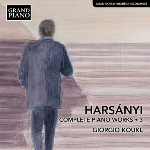 Harsanyi - Complete Piano Works Vol.3 | Grand Piano GP831