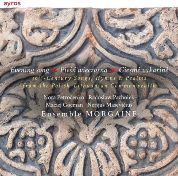 Evening Song: 16th-Century Hymns & Psalms from the Polish-Lithuanian Commonwealth | Ayros AYCD05