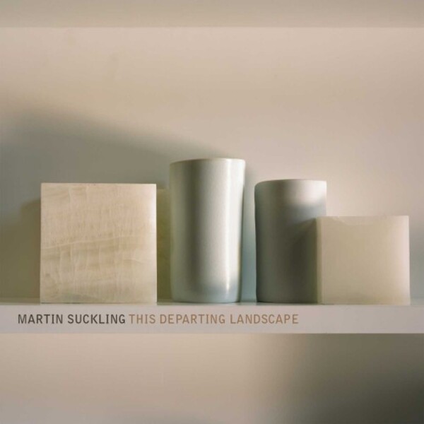 Suckling - This Departed Landscape: Orchestral Works | NMC Recordings NMCD262