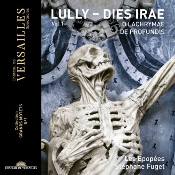 Lully - Grands Motets Vol.1: Dies irae, O lachrymae, De profundis | Chateau de Versailles Spectacles CVS032