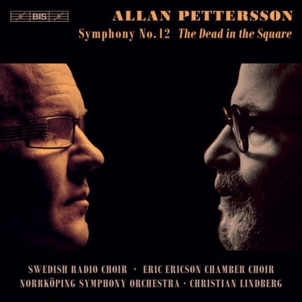Pettersson - Symphony no.12 �The Dead in the Square� | BIS BIS2450