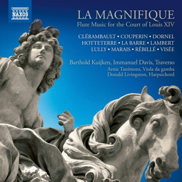 La Magnifique: Flute Music for the Court of Louis XIV | Naxos 8579083