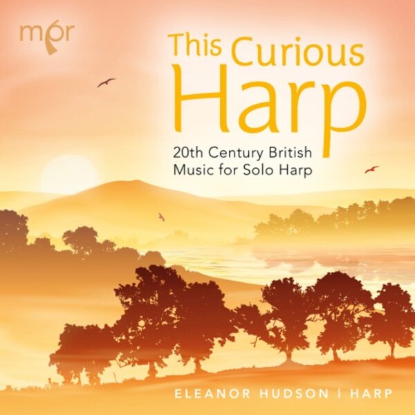 This Curious Harp: 20th-Century British Music for Solo Harp | MPR MPR110