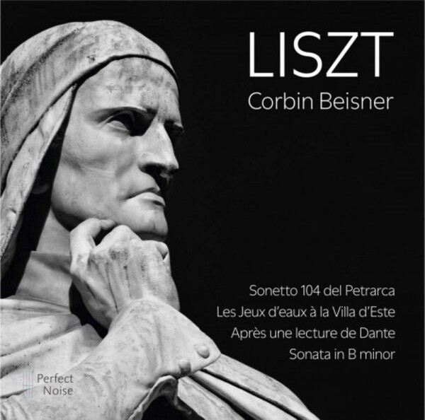 Liszt - Annees de Pelerinage (excerpts), Sonata in B minor | Perfect Noise PN2002