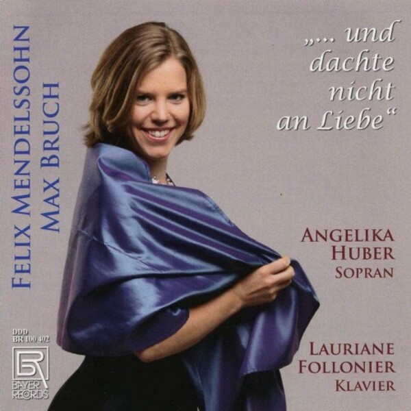 Mendelssohn & Bruch - �... und dachte nicht an Leibe�: Songs