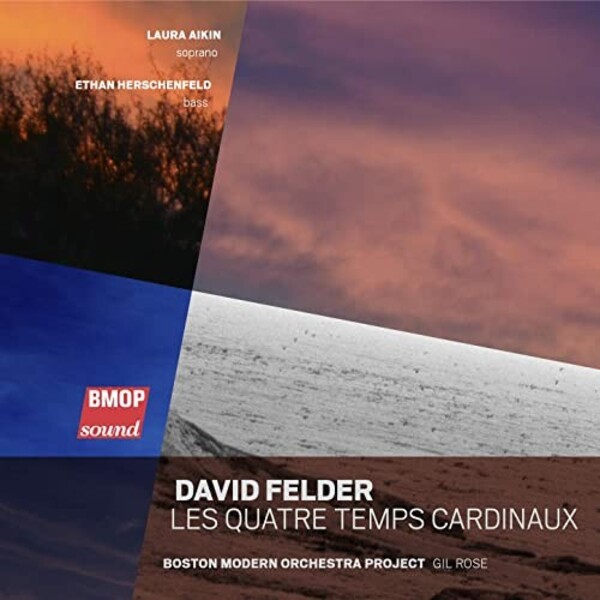 Felder - Les Quatre Temps cardinaux | Boston Modern Orchestra Project BMOP1069