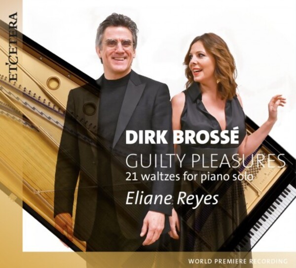 Brosse - Guilty Pleasures: 21 Waltzes for Piano | Etcetera KTC1692