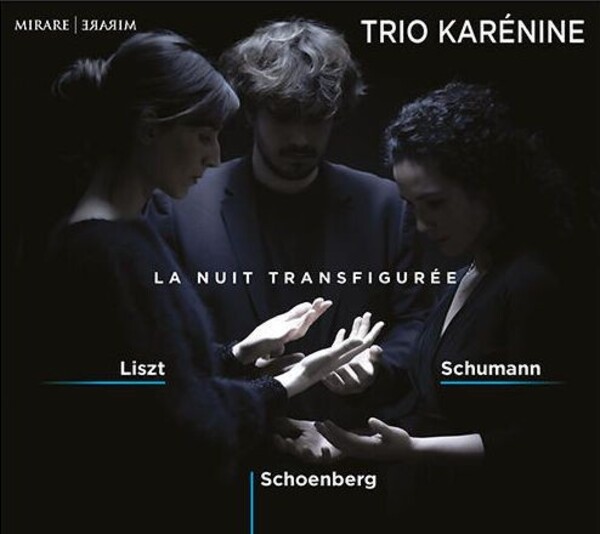 La Nuit transfiguree: Liszt, Schoenberg, Schumann | Mirare MIR554