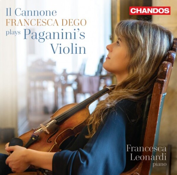 Il Cannone: Francesca Dego plays Paganinis Violin | Chandos CHAN20223