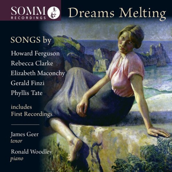 Dreams Melting: Songs by Ferguson, Clarke, Maconchy, Finzi & Tate | Somm SOMMCD0630