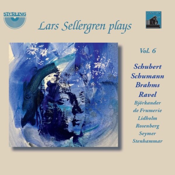 Lars Sellergren plays Vol.6: Schubert, Schumann, Brahms, Ravel, etc.