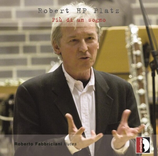 Platz - Piu di un sogno: Works for Flute