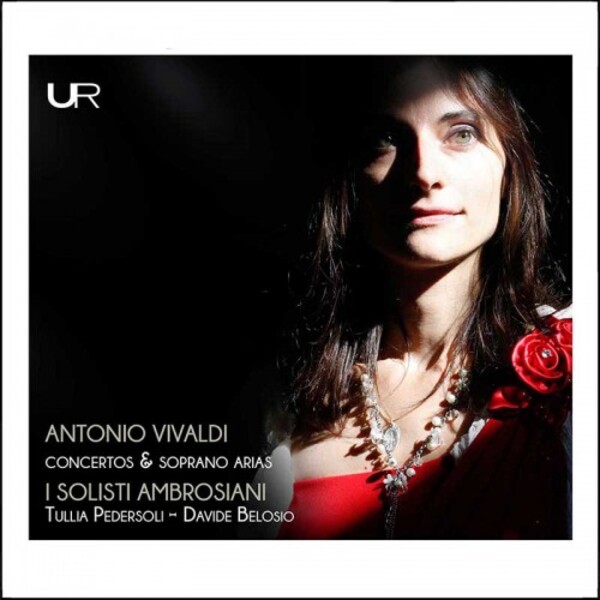 Vivaldi - Concertos & Soprano Arias