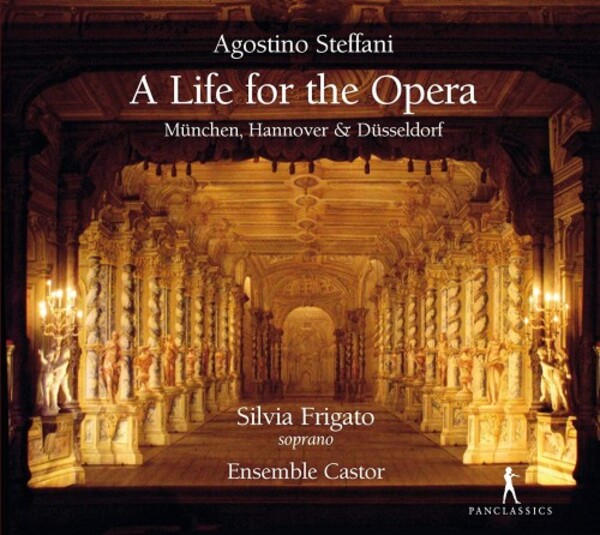 Steffani - A Life for the Opera: Munich, Hanover & Dusseldorf