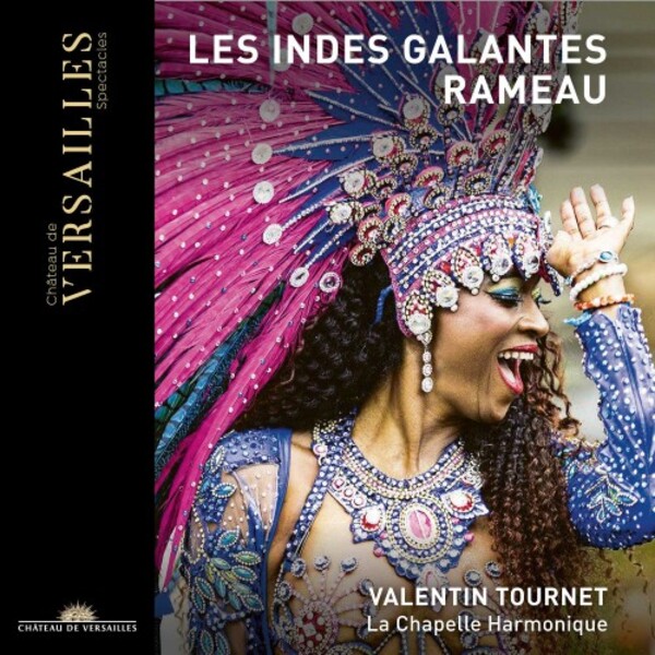 Rameau - Les Indes galantes | Chateau de Versailles Spectacles CVS031