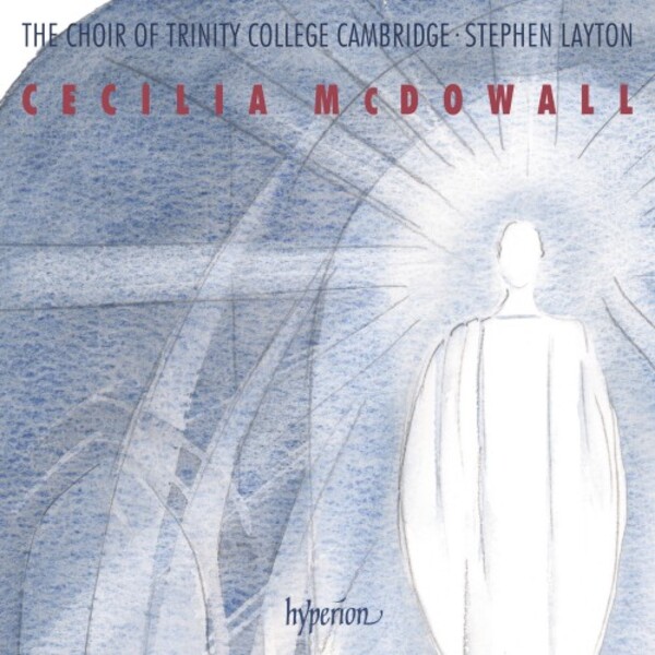 McDowall - Sacred Choral Music | Hyperion CDA68251