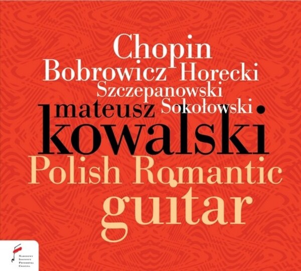 Polish Romantic Guitar Music | NIFC (National Institute Frederick Chopin) NIFCCD118