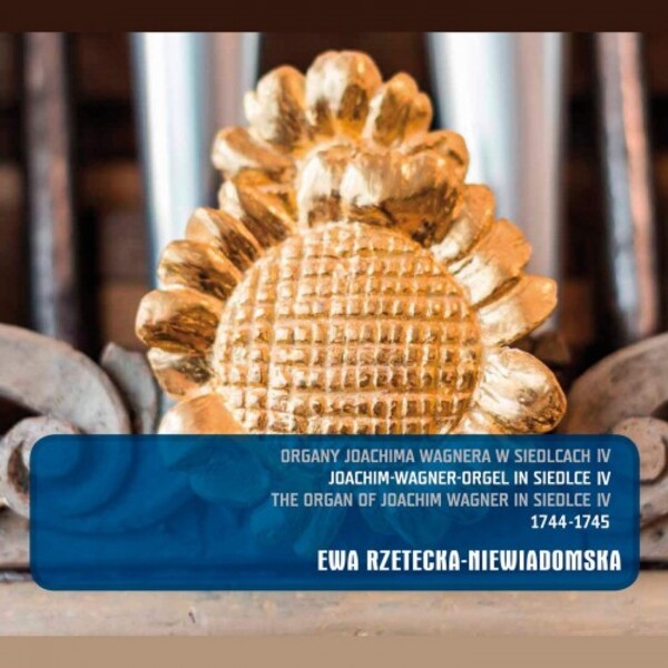 The Joachim Wagner Organ in Siedlce Vol.4: Music by the Bach Family