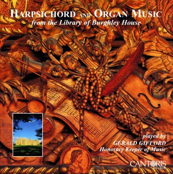 Harpsichord and Organ Music from the Library of Burghley House