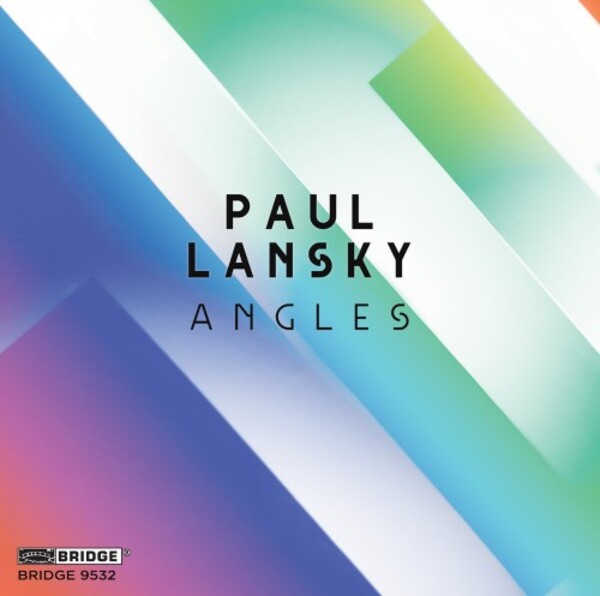 Lansky - Angles: Chamber Works | Bridge BRIDGE9532