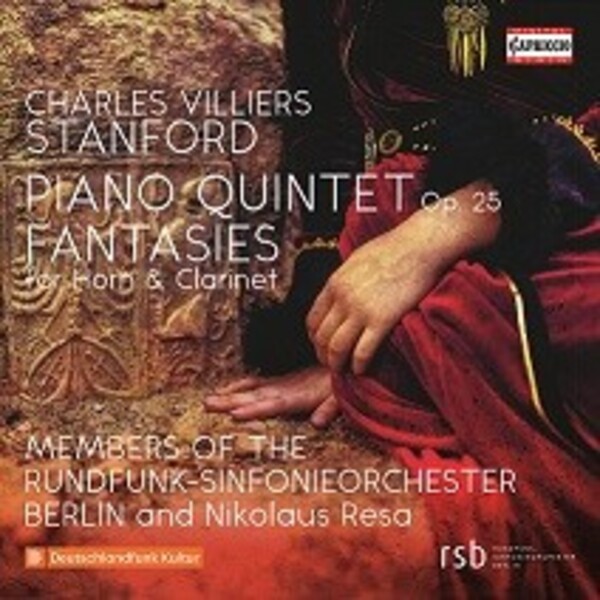 Stanford - Piano Quintet, Fantasies for Horn & Clarinet | Capriccio C5381