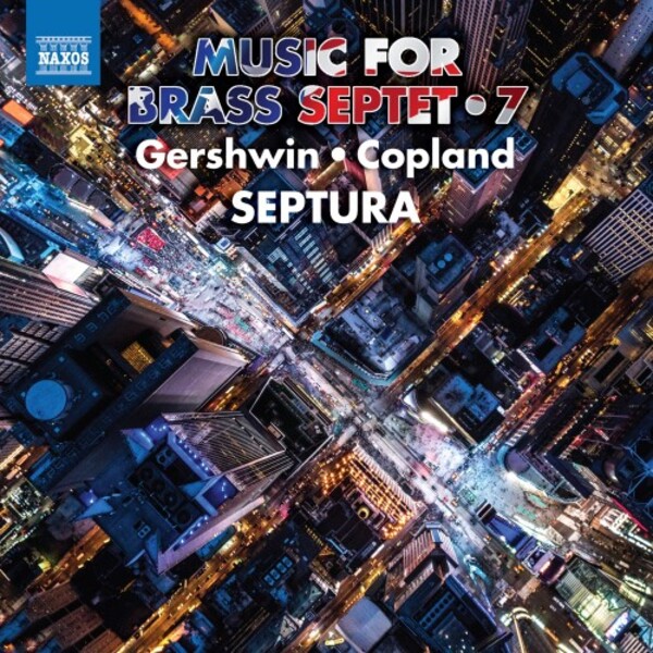 Music for Brass Septet Vol.7: Gershwin & Copland | Naxos 8574238